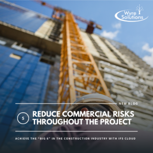 The Big 6 - Reduce Commercial Risks throughout the Project